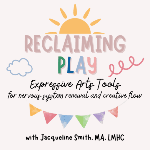 Reclaiming Play: Expressive Arts Tools for Nervous System Renewal and ...